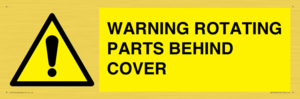 WARNING ROTATING PARTS BEHIND COVER